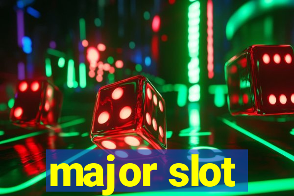 major slot