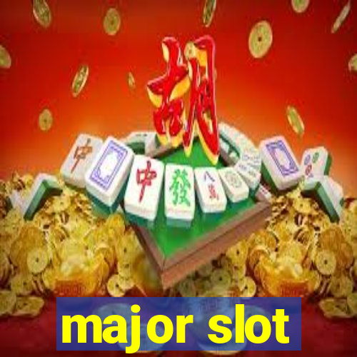 major slot