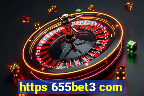 https 655bet3 com