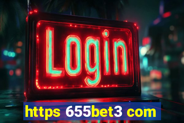 https 655bet3 com