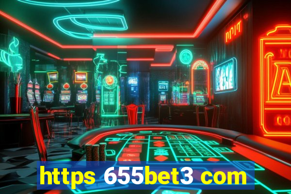 https 655bet3 com