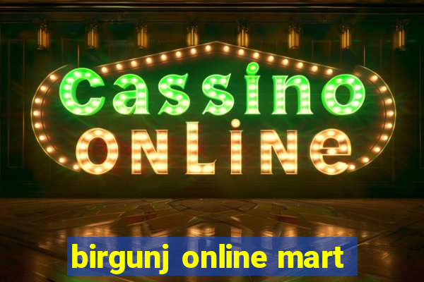 birgunj online mart