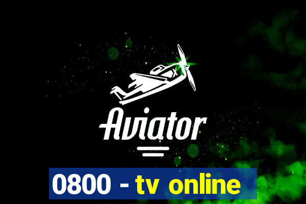 0800 - tv online