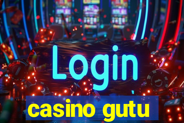 casino gutu