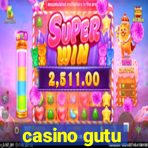 casino gutu