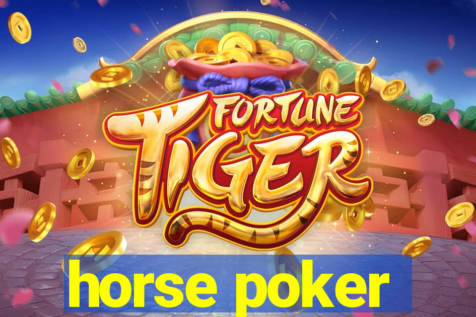 horse poker