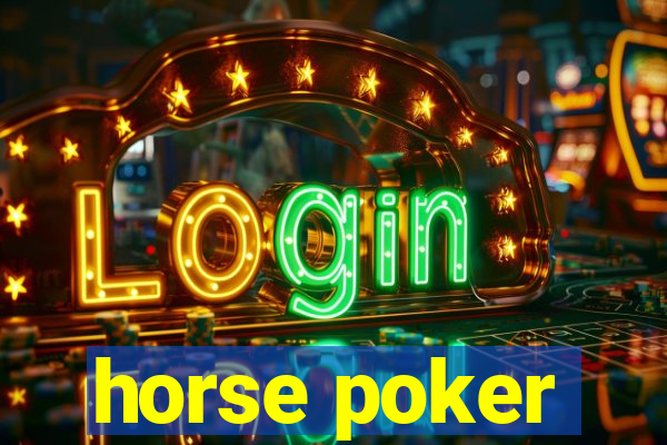 horse poker