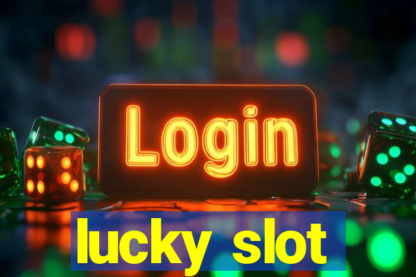 lucky slot