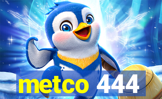 metco 444