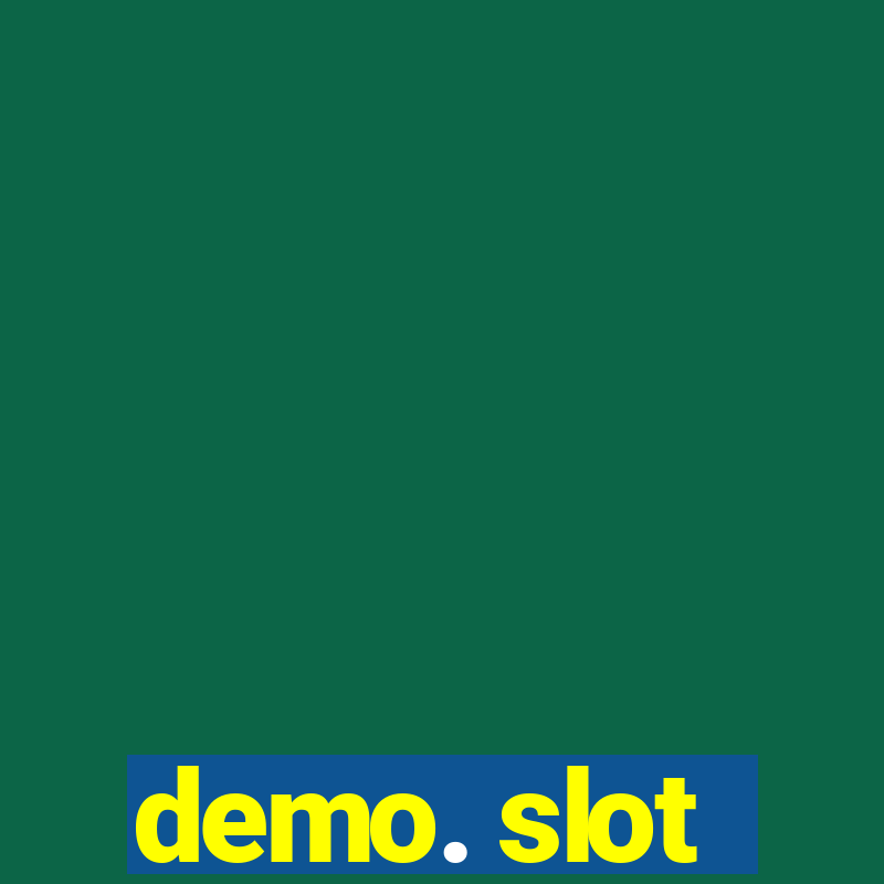 demo. slot