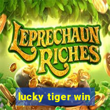 lucky tiger win