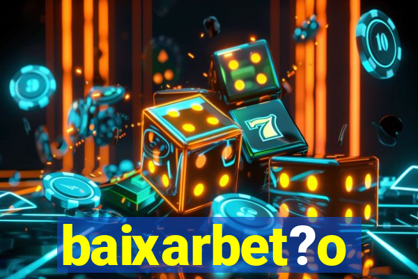 baixarbet?o