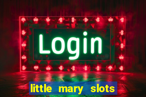 little mary slots casino bar