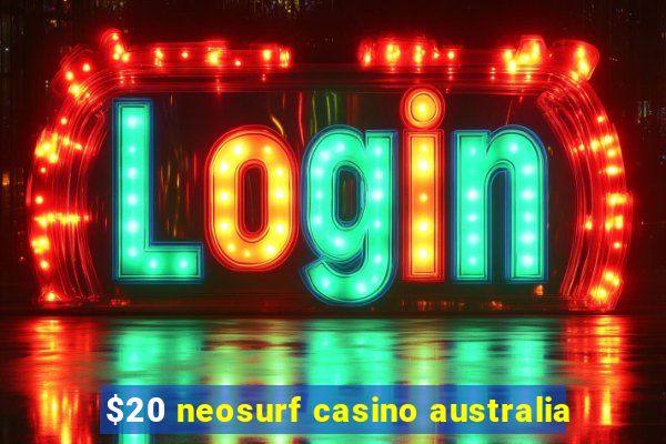 $20 neosurf casino australia