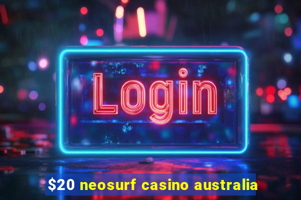 $20 neosurf casino australia