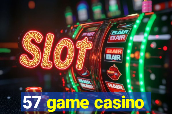 57 game casino