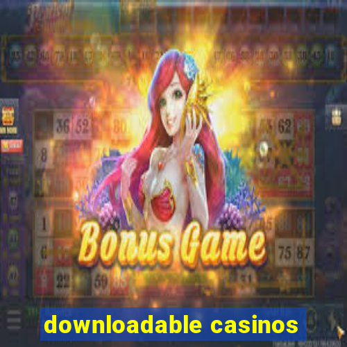 downloadable casinos