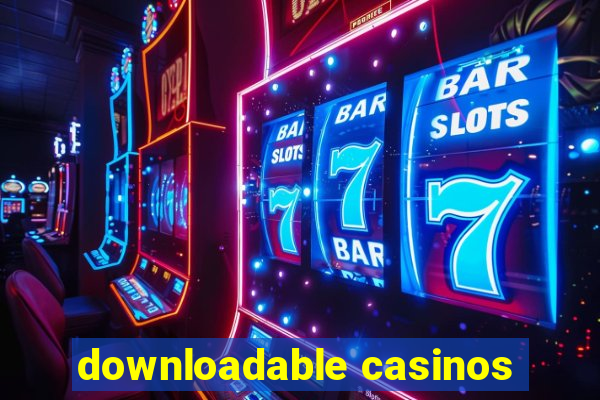 downloadable casinos