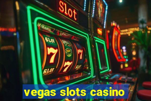 vegas slots casino