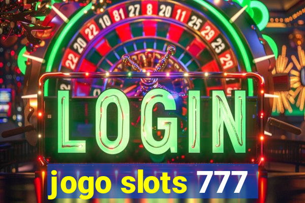 jogo slots 777