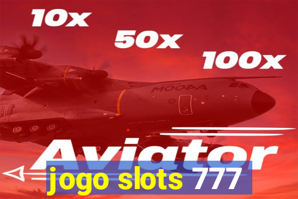 jogo slots 777