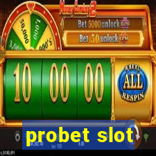 probet slot