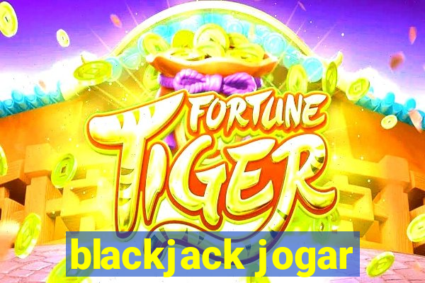 blackjack jogar