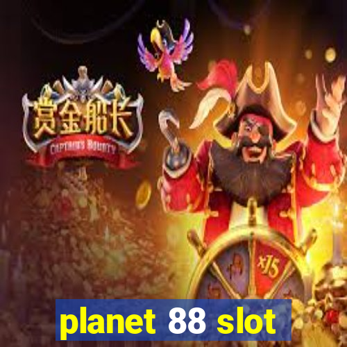 planet 88 slot