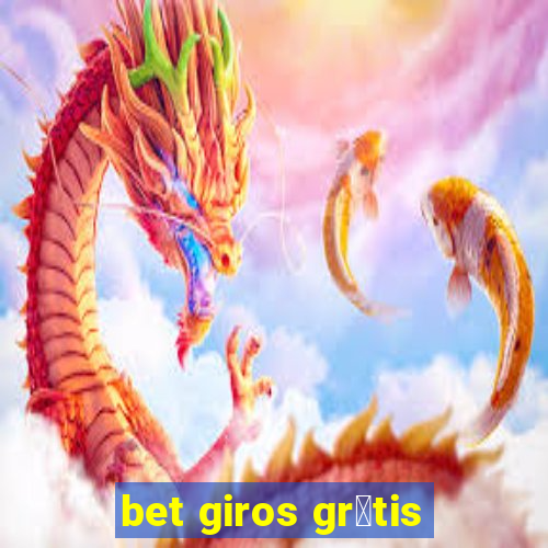 bet giros gr谩tis