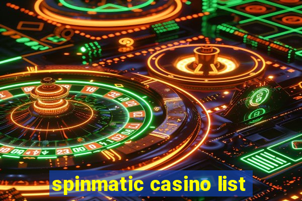 spinmatic casino list