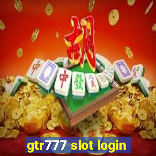 gtr777 slot login