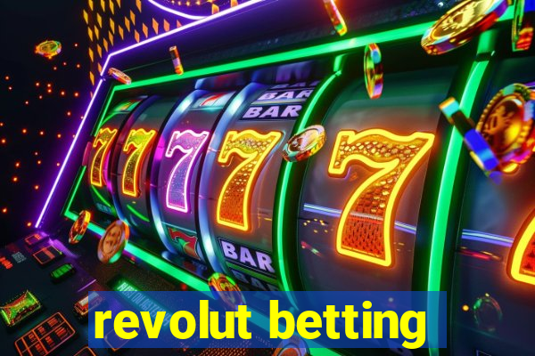 revolut betting