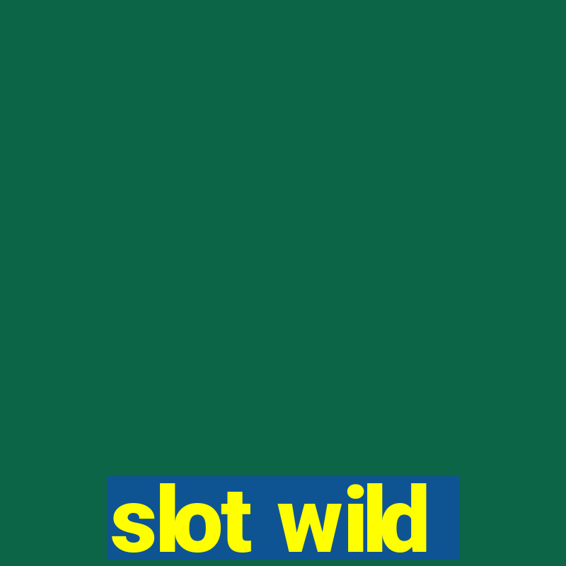 slot wild