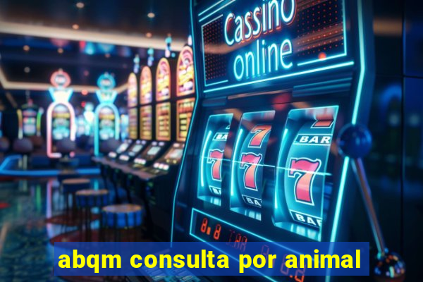 abqm consulta por animal