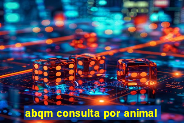 abqm consulta por animal