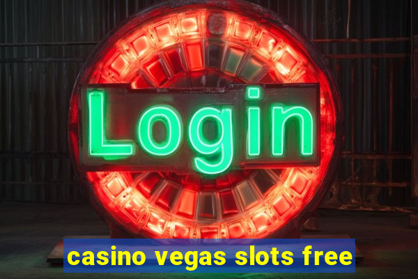 casino vegas slots free