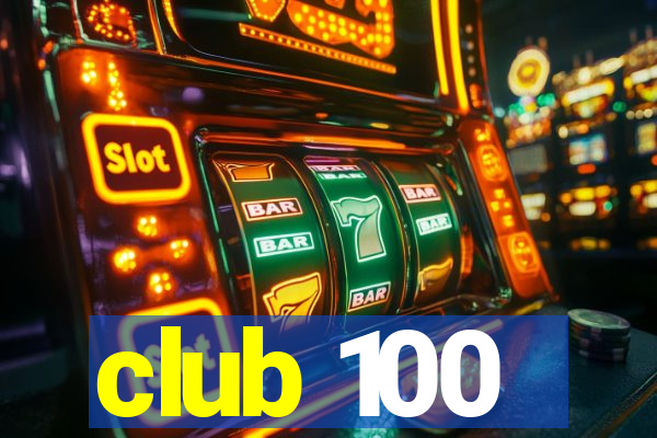 club 100