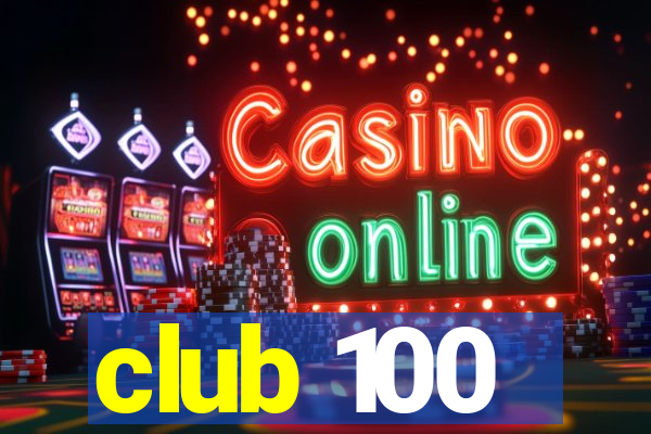 club 100