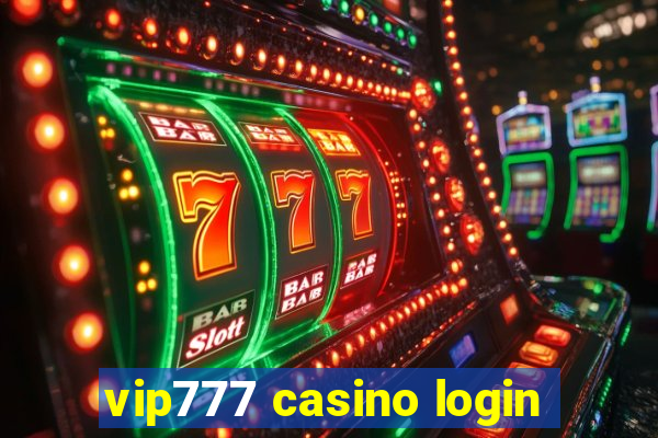 vip777 casino login