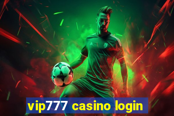 vip777 casino login