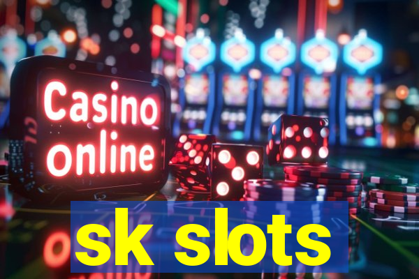 sk slots