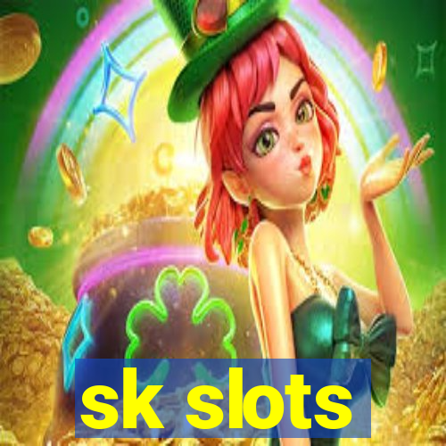 sk slots