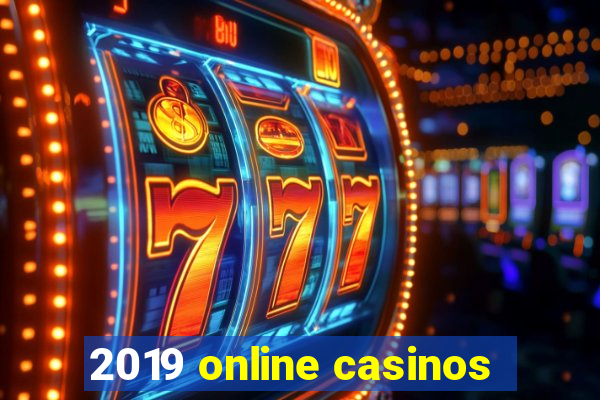 2019 online casinos