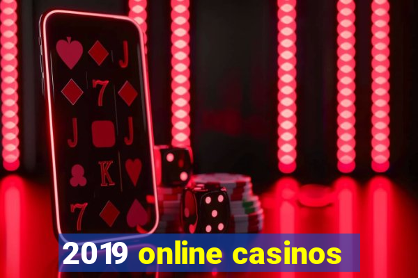 2019 online casinos