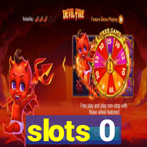 slots 0