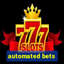 automated bets