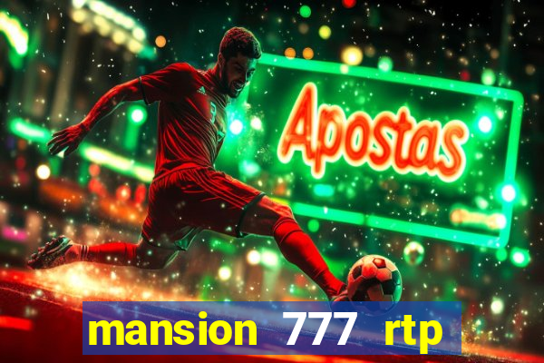 mansion 777 rtp live slot