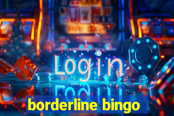 borderline bingo