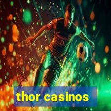 thor casinos