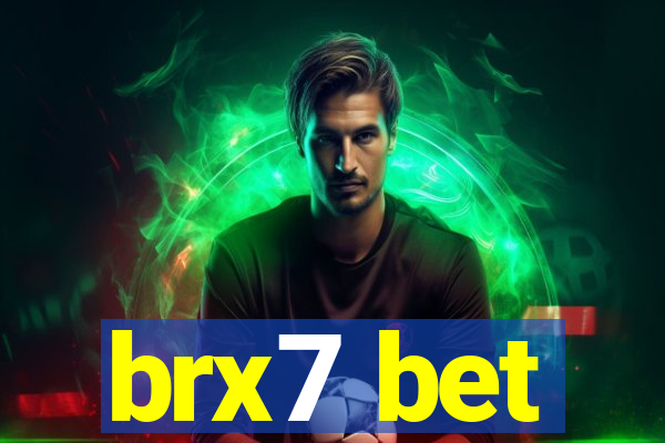 brx7 bet